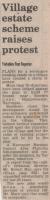Undated - Village estate scheme raises protest, YP - click for full size image Undated - Village estate scheme raises protest, YP - click for full size image